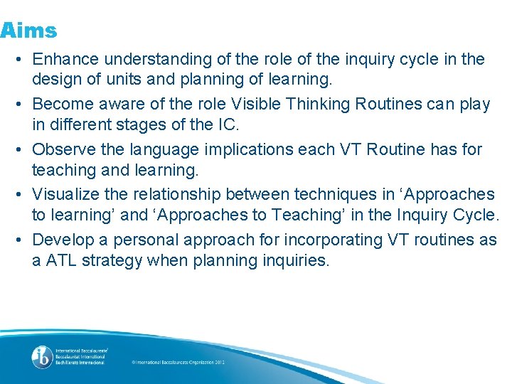 Aims • Enhance understanding of the role of the inquiry cycle in the design