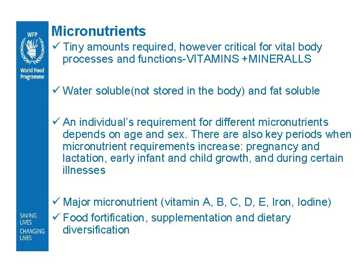 Micronutrients ü Tiny amounts required, however critical for vital body processes and functions-VITAMINS +MINERALLS