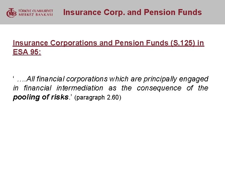  Insurance Corp. and Pension Funds Insurance Corporations and Pension Funds (S. 125) in