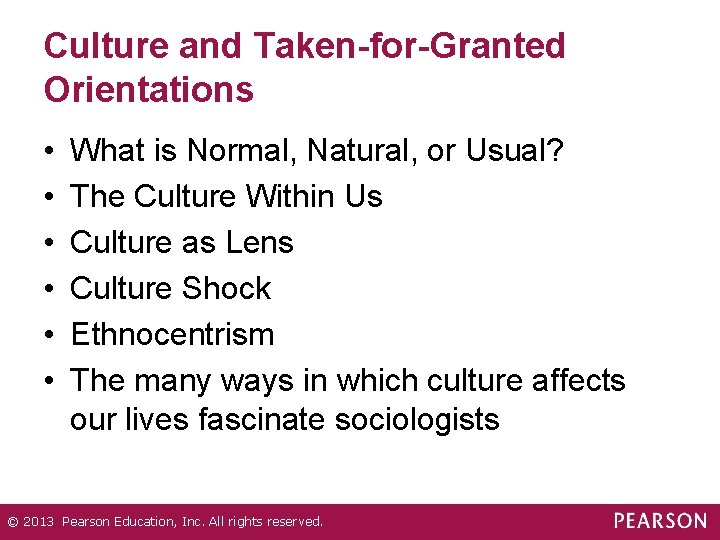 Culture and Taken-for-Granted Orientations • • • What is Normal, Natural, or Usual? The