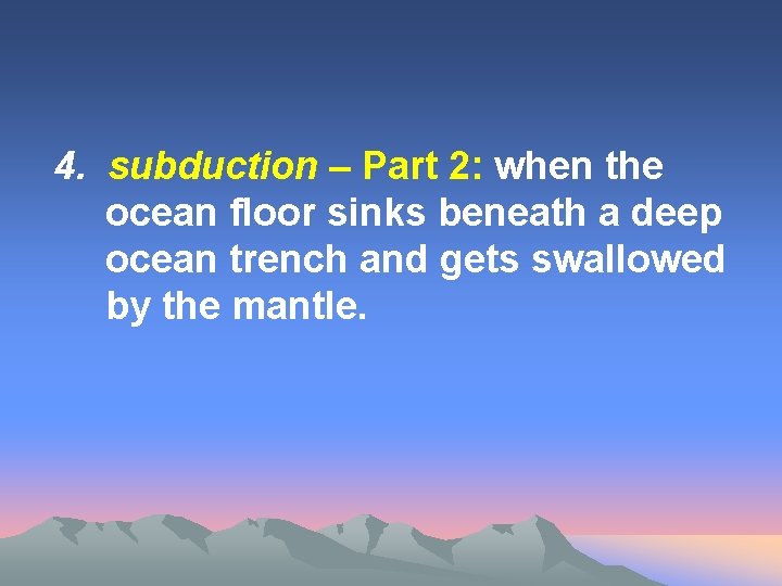 4. subduction – Part 2: when the ocean floor sinks beneath a deep ocean