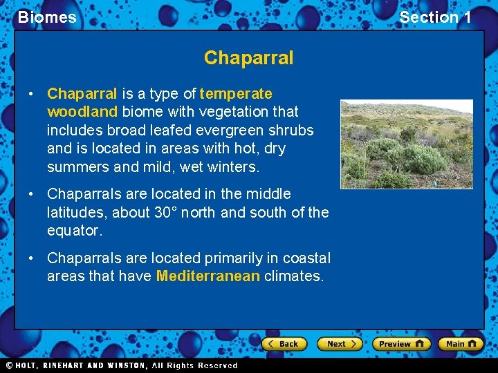 Biomes Section 1 Chaparral • Chaparral is a type of temperate woodland biome with Biomes Section 1 Chaparral • Chaparral is a type of temperate woodland biome with