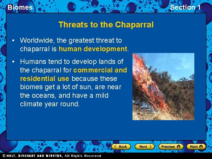 Biomes Section 1 Threats to the Chaparral • Worldwide, the greatest threat to chaparral Biomes Section 1 Threats to the Chaparral • Worldwide, the greatest threat to chaparral