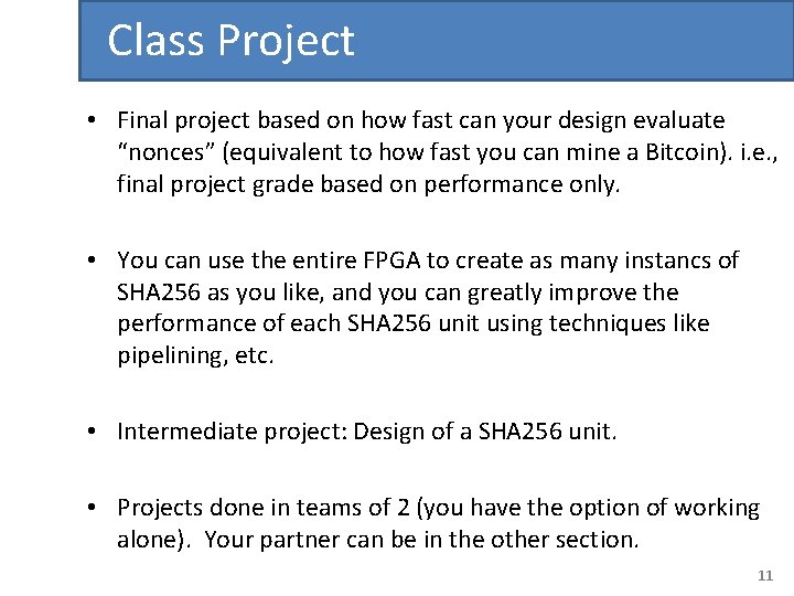 Class Project • Final project based on how fast can your design evaluate “nonces”