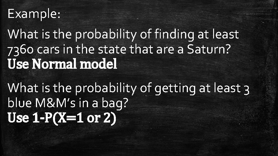 Example: What is the probability of finding at least 7360 cars in the state