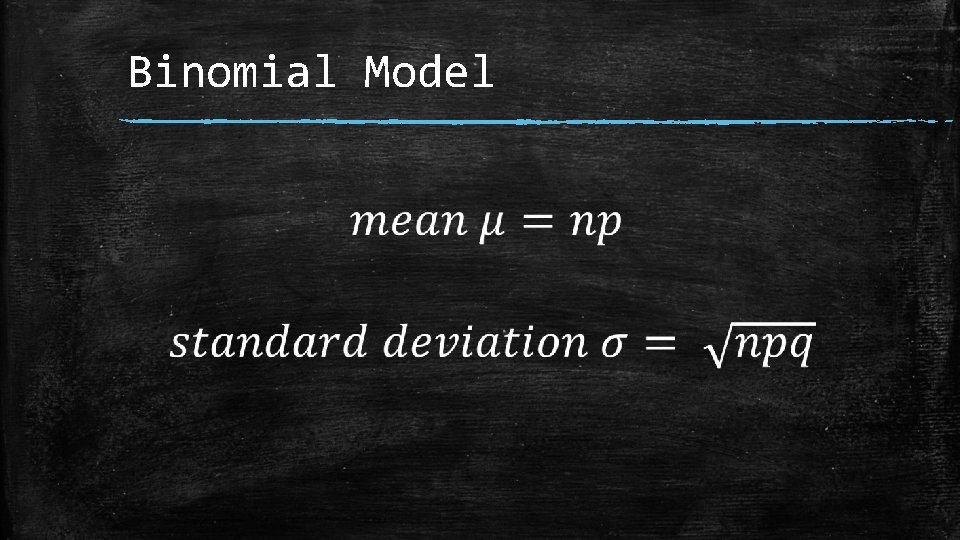 Binomial Model ▪ 