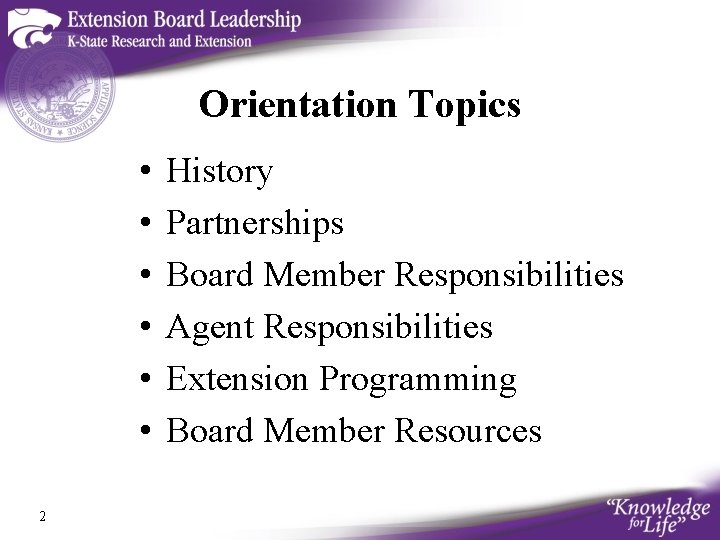Orientation Topics • • • 2 History Partnerships Board Member Responsibilities Agent Responsibilities Extension