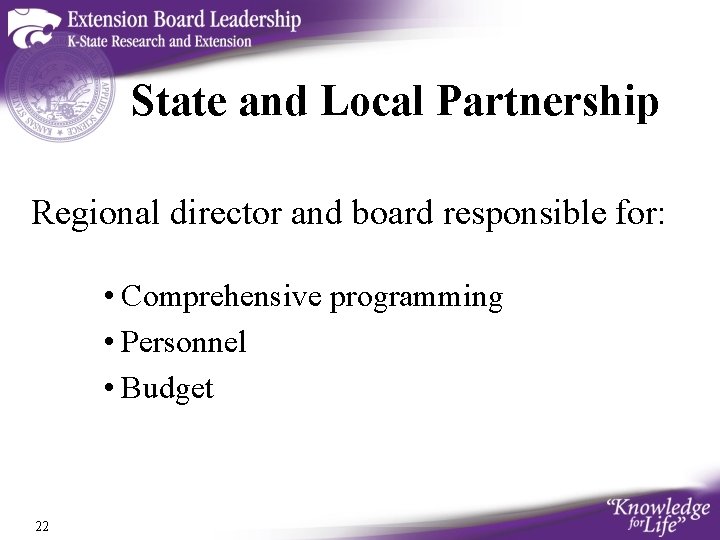 State and Local Partnership Regional director and board responsible for: • Comprehensive programming •