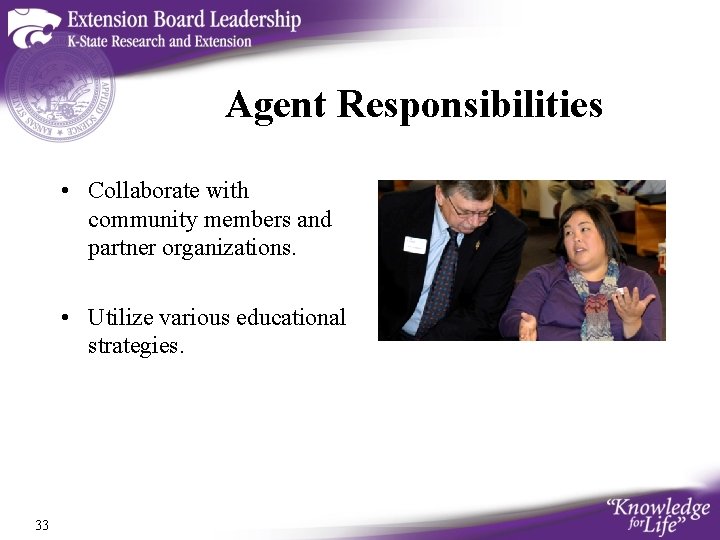 Agent Responsibilities • Collaborate with community members and partner organizations. • Utilize various educational
