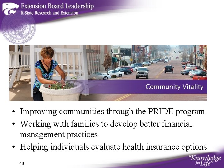  • Improving communities through the PRIDE program • Working with families to develop