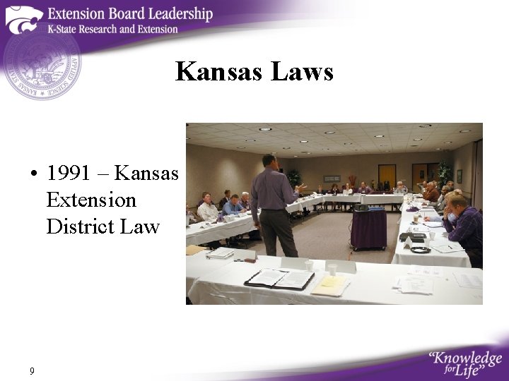 Kansas Laws • 1991 – Kansas Extension District Law 9 