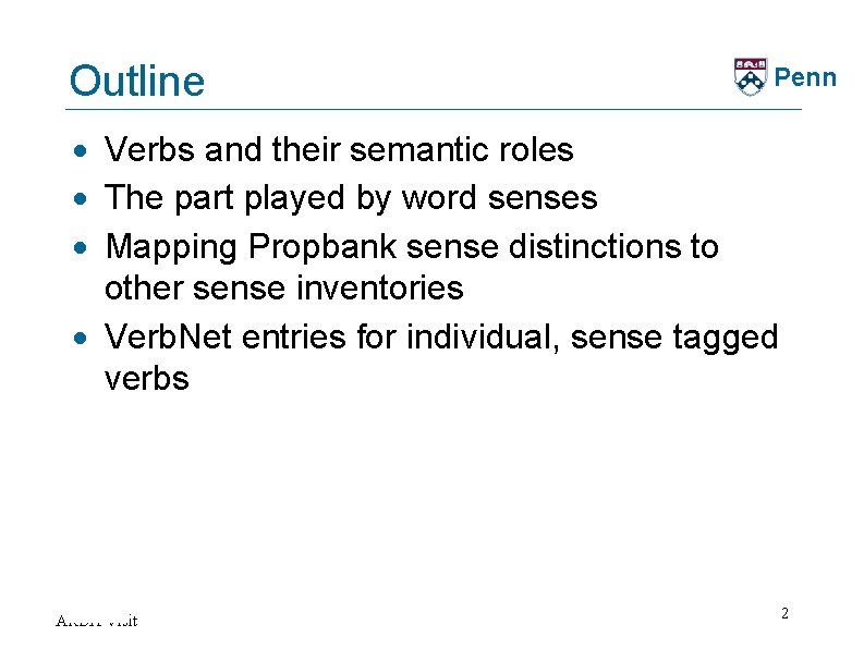 Outline Penn · Verbs and their semantic roles · The part played by word