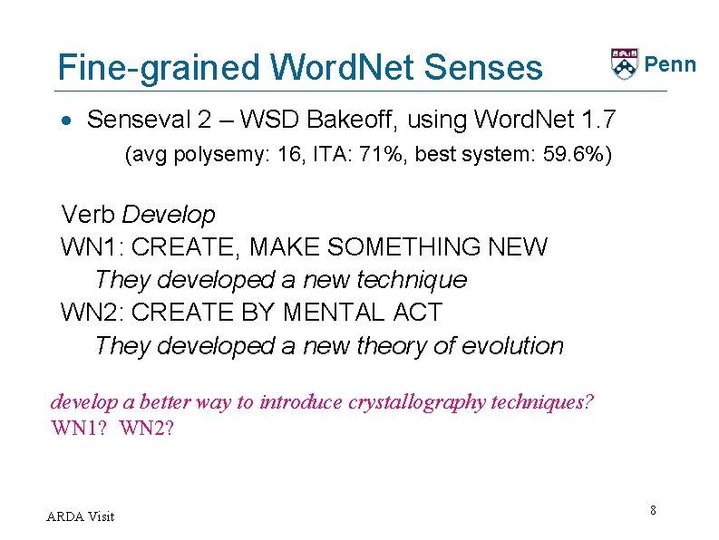 Fine-grained Word. Net Senses Penn · Senseval 2 – WSD Bakeoff, using Word. Net