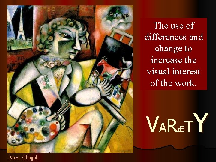 The use of differences and change to increase the visual interest of the work.