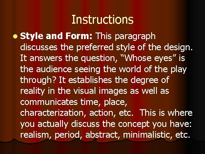 Instructions l Style and Form: This paragraph discusses the preferred style of the design.
