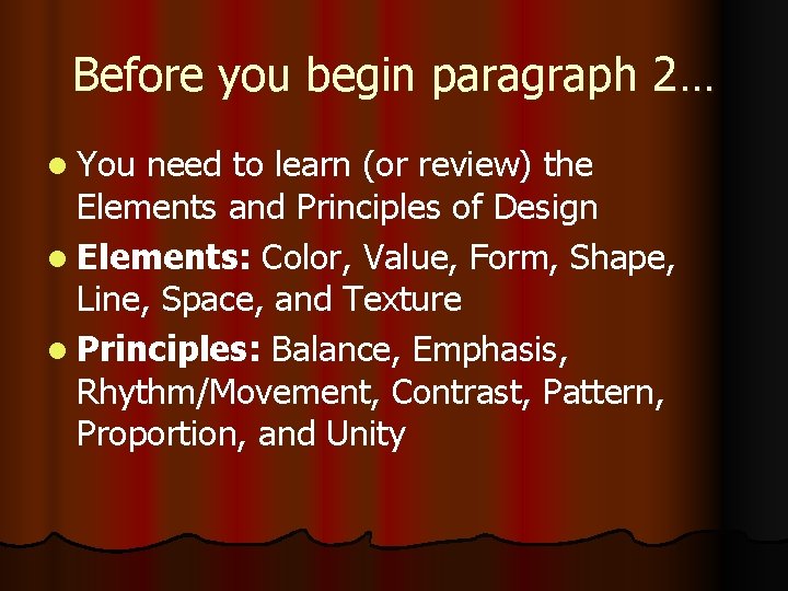 Before you begin paragraph 2… l You need to learn (or review) the Elements