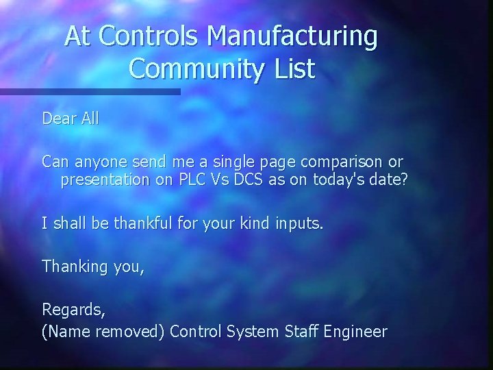 At Controls Manufacturing Community List Dear All Can anyone send me a single page