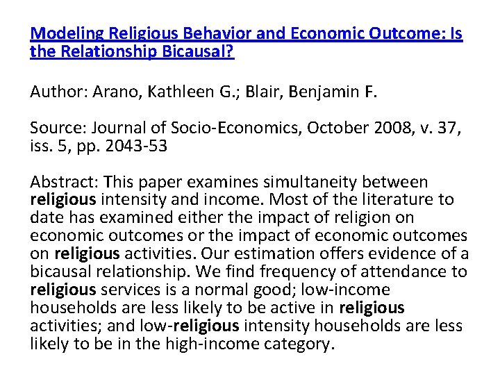 Modeling Religious Behavior and Economic Outcome: Is the Relationship Bicausal? Author: Arano, Kathleen G.