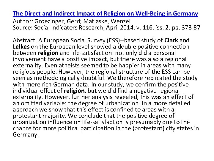 The Direct and Indirect Impact of Religion on Well-Being in Germany Author: Groezinger, Gerd;