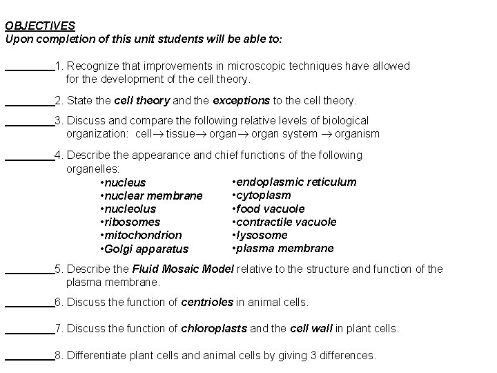 OBJECTIVES Upon completion of this unit students will be able to: 1. Recognize that