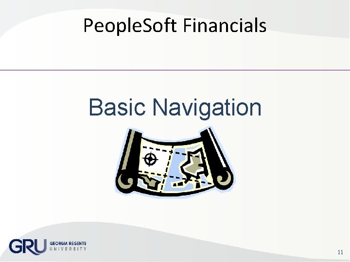 People. Soft Financials Basic Navigation 11 