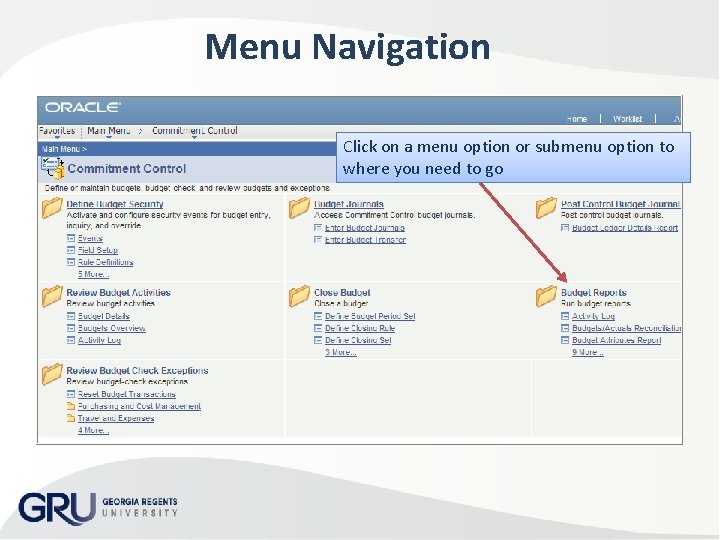 Menu Navigation Click on a menu option or submenu option to where you need