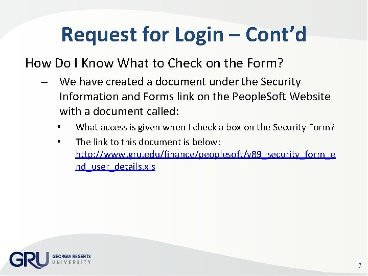 Request for Login – Cont’d How Do I Know What to Check on the