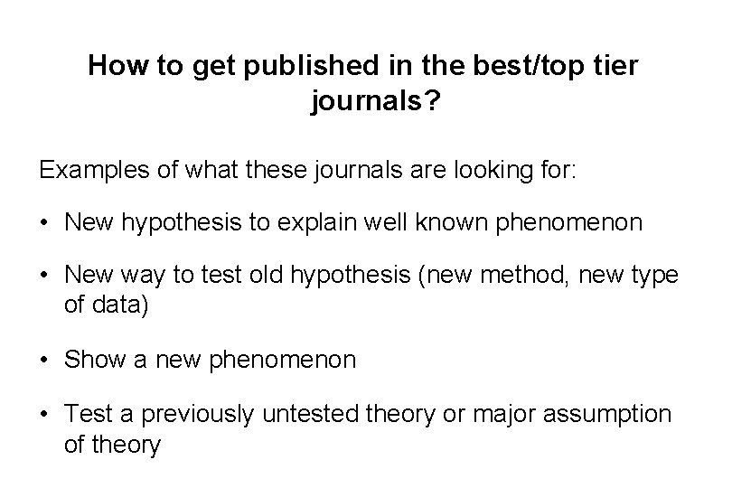 How to get published in the best/top tier journals? Examples of what these journals
