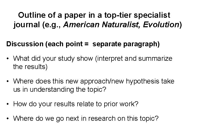 Outline of a paper in a top-tier specialist journal (e. g. , American Naturalist,