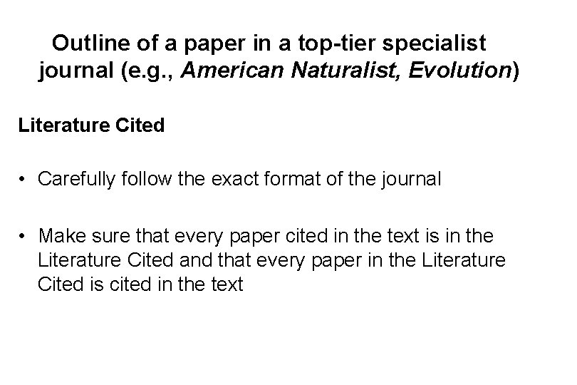 Outline of a paper in a top-tier specialist journal (e. g. , American Naturalist,