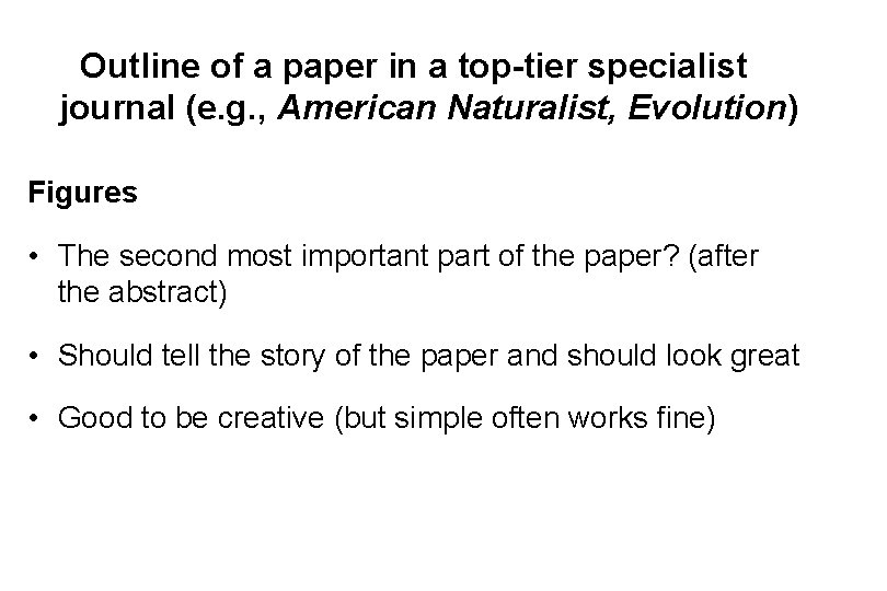 Outline of a paper in a top-tier specialist journal (e. g. , American Naturalist,