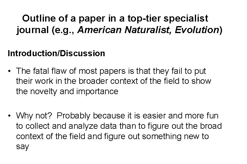 Outline of a paper in a top-tier specialist journal (e. g. , American Naturalist,