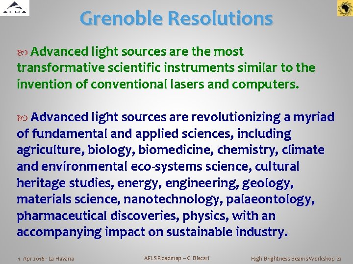 Grenoble Resolutions Advanced light sources are the most transformative scientific instruments similar to the