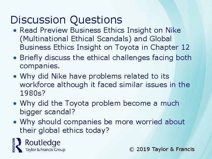 Discussion Questions • Read Preview Business Ethics Insight on Nike (Multinational Ethical Scandals) and