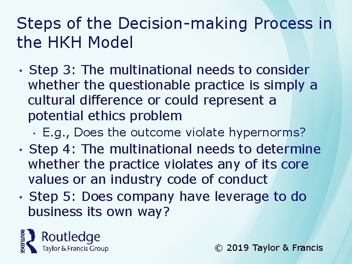 Steps of the Decision-making Process in the HKH Model • Step 3: The multinational