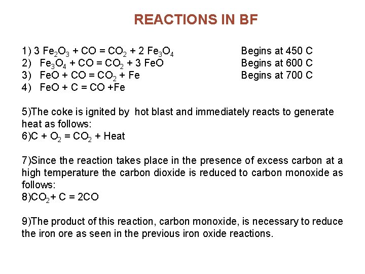 REACTIONS IN BF 1) 3 Fe 2 O 3 + CO = CO 2