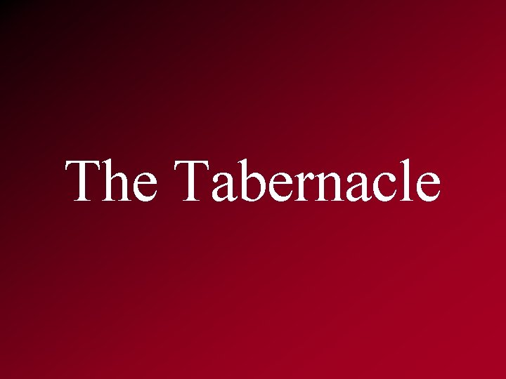 The Tabernacle 