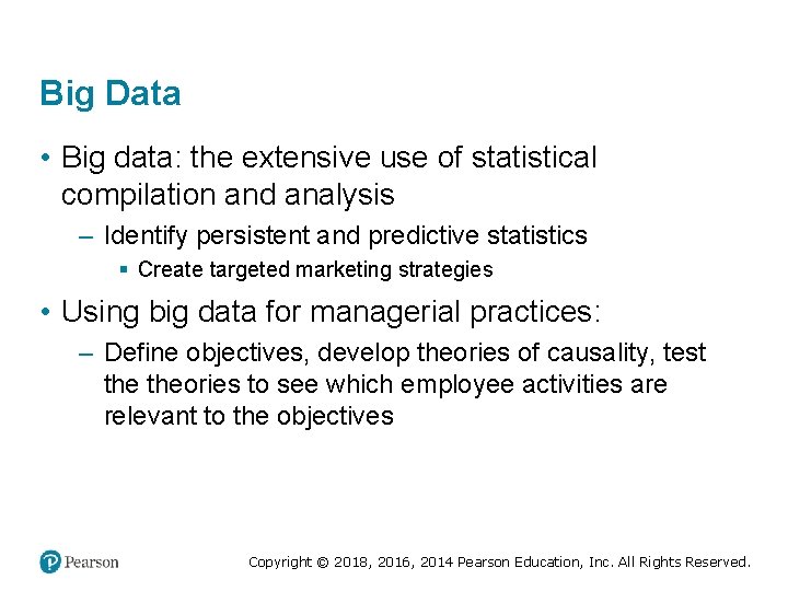 Big Data • Big data: the extensive use of statistical compilation and analysis –