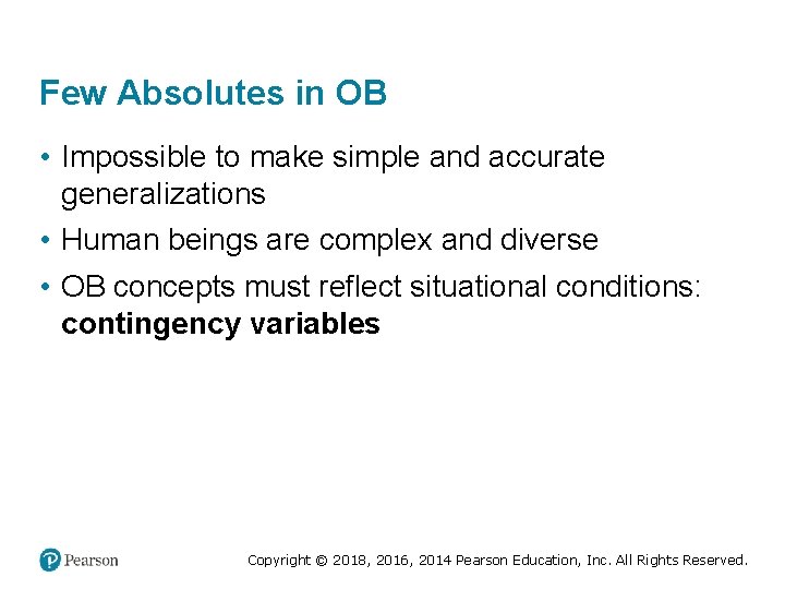 Few Absolutes in OB • Impossible to make simple and accurate generalizations • Human