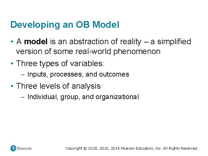 Developing an OB Model • A model is an abstraction of reality – a