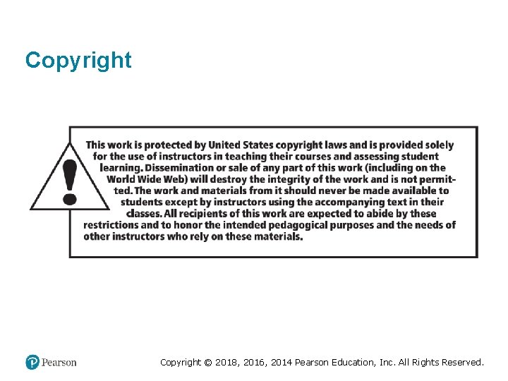 Copyright © 2018, 2016, 2014 Pearson Education, Inc. All Rights Reserved. 