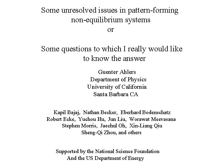 Some unresolved issues in pattern-forming non-equilibrium systems or Some questions to which I really