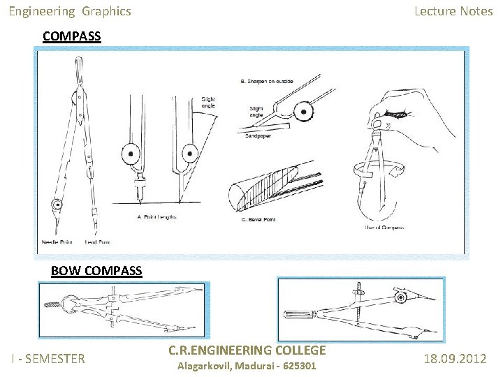 Engineering Graphics Lecture Notes COMPASS BOW COMPASS I - SEMESTER C. R. ENGINEERING COLLEGE