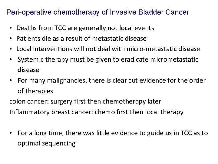 Peri-operative chemotherapy of Invasive Bladder Cancer Deaths from TCC are generally not local events