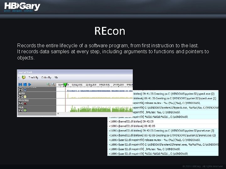 REcon Records the entire lifecycle of a software program, from first instruction to the