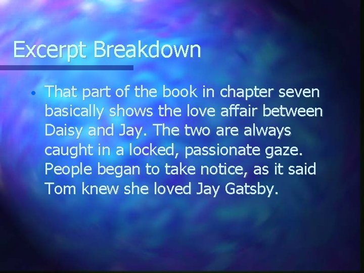 Excerpt Breakdown • That part of the book in chapter seven basically shows the