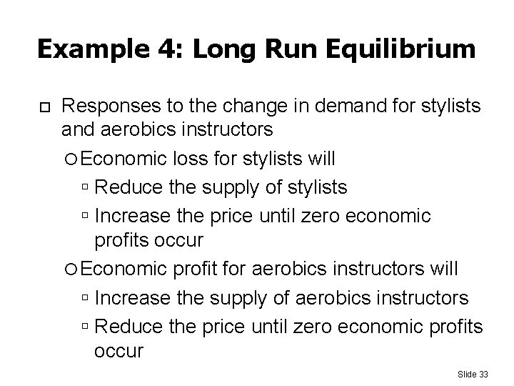 Example 4: Long Run Equilibrium Responses to the change in demand for stylists and