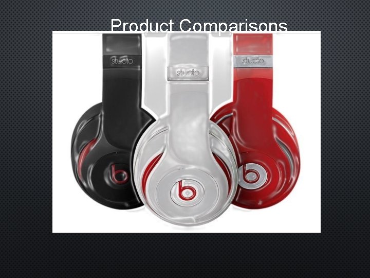 Product Comparisons BEATS STUDIO 