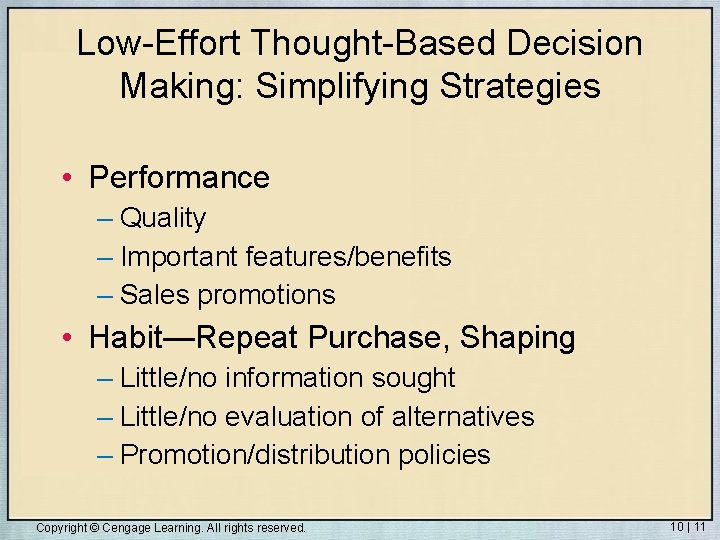Low-Effort Thought-Based Decision Making: Simplifying Strategies • Performance – Quality – Important features/benefits –