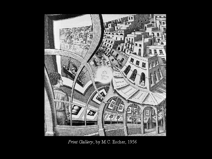 Print Gallery, by M. C. Escher, 1956 